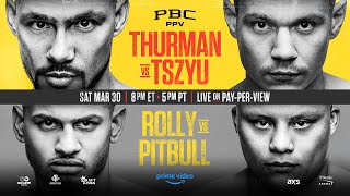 Thurman vs Tszyu amp Rolly vs Pitbull PREVIEW March 30 2024  PBC on Prime Video [upl. by Aiekat]