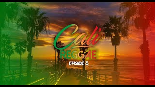 Cali Reggae Ep3 🌴🌴Chill Cali Vibes 🌴🌴  Stick Figure Iration Pepper The Movement The Elovaters [upl. by Yngiram]