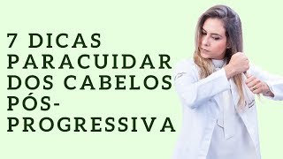 7 dicas para cuidar dos cabelos com Progressiva [upl. by Leonard]