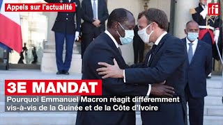 3e mandat  pourquoi Macron réagit différemment pour la Guinée amp la CôtedIvoire [upl. by Trinee382]