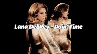 Lana Del Rey  Doin Time Lyrics [upl. by Thgiled]