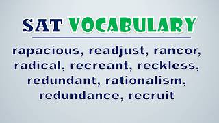 SAT Vocabulary Rapacious Readjust Rancor Radical Recreant Reckless Redundant Rationalism [upl. by Ojiram]