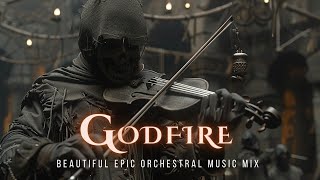 GODFIRE  30 MINUTES of Epic Dark Dramatic Villain Action Music  Beautiful Epic Orchestral Music [upl. by Merle]