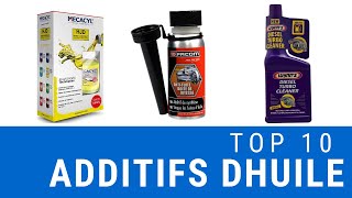 Les 10 Meilleurs Additifs Dhuile  Top 10 Lubrifiant et Comparatif [upl. by Ennoitna]