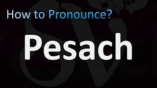 How to Pronounce Pesach Passover Hebrew [upl. by Aicnerolf773]