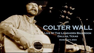 Colter Walls Drunken Dallas SingALong  Full Show Live  The Longhorn Ballroom Dallas  12623 [upl. by Nosnevets]