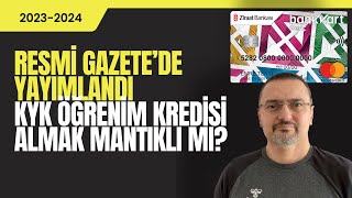 RESMİ GAZETEDE YAYIMLANDI KYK ÖĞRENİM KREDİSİ ALMAK MANTIKLI MI banka faiz para [upl. by Nesto]