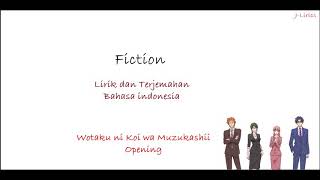 Sumika  Fiction  Lirik dan Terjemahan Bahasa Indonesia  Wotaku ni Koi wa Muzukashii Opening Song [upl. by Setiram587]