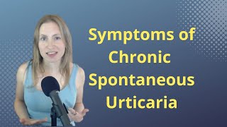 What are the Symptoms of Chronic Spontaneous Urticaria  more than hives [upl. by Adolpho]