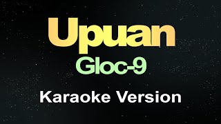 Upuan  Gloc9 Karaoke [upl. by Fassold]