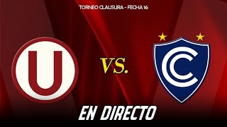 UNIVERSITARIO VS CIENCIANO  EN DIRECTO  CLAUSURA 2024 [upl. by Zildjian504]