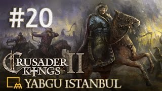 Crusader Kings 2  20 Bölüm Yabgu Istanbul  Türkçe [upl. by Luke200]