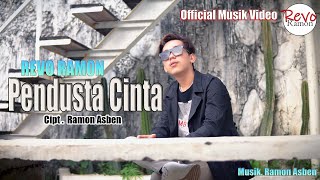 PENDUSTA CINTA  REVO RAMON  OFFICIAL MUSIK VIDEO [upl. by Persas]