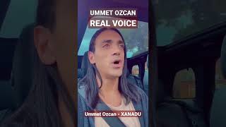 Ummet Ozcans real voice 😳 shorts ummetozcan xanadu [upl. by Oj]