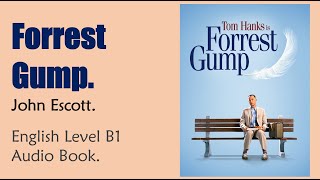 Forrest Gump  John Escott  English Audiobook Level B1 [upl. by Yazbak]