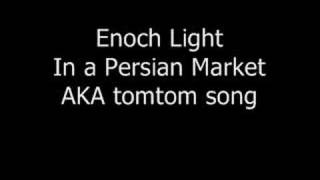 Enoch Light  Persian Market  Tomtom song [upl. by Reid]