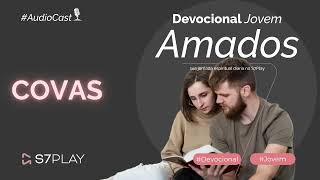 COVAS  DEVOCIONAL JOVEM  AMADOS [upl. by Anelav]