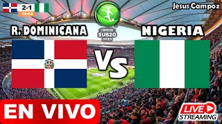 República Dominicana vs Nigeria EN VIVO hoy Copa Mundial Sub 20  Donde ver dominicana vs nigeria [upl. by Eleni]