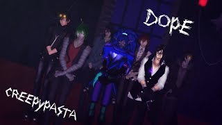 MMD x Creepypasta BTS Dope [upl. by Schulze]