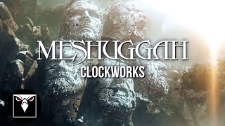 MESHUGGAH  Clockworks Official Music Video [upl. by Ovida679]