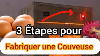 ÉLEVAGE DE POULETS  3 Étapes pour fabriquer une Couveuse facilement [upl. by Vasilek]