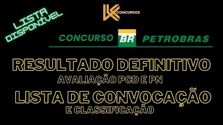 CONCURSO PETROBRAS RESULTADO DEFINITIVO AVALIAÇÃO PCD  PN E ORDEM CONVOCATÓRIA [upl. by Ssew516]