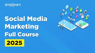 Social Media Marketing Full Course  Social Media Marketing Tutorial For Beginners  Simplilearn [upl. by Nura727]