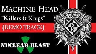 MACHINE HEAD  Killers amp Kings DEMO TRACK [upl. by Torey]