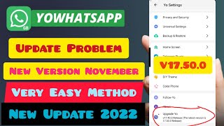 Yo WhatsApp New Update V17500  Yo WhatsApp Update Problem 2022  How To Update YO Whatsapp 2022 [upl. by Katzir145]