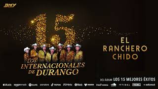 Los Internacionales de Durango  El Ranchero Chido Audio Oficial [upl. by Kuebbing]