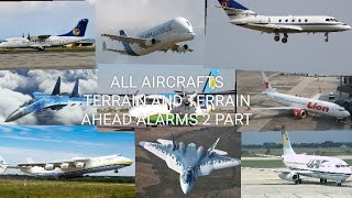 ALL AIRCRAFTS TERRAIN AND TERRAIN AHEAD ALARMS 2 PART [upl. by Yeruoc498]