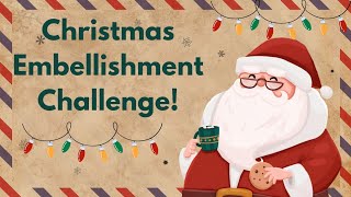 Announcing Christmas Embellishment and 1200 Subscriber Giveaway Challenge [upl. by Ender650]