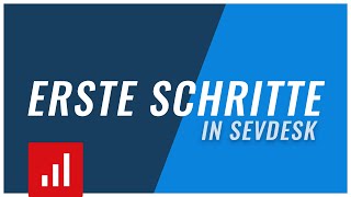 Erste Schritte in sevdesk  Buchhaltung einfach amp schnell erledigen [upl. by Ahsinahs]