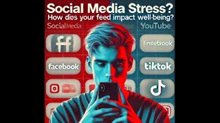 quotSocial Media and Mental Health How Does Your Feed Impact Wellbeingquot [upl. by Mcgurn]