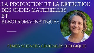 Physique Secondaire  La production et la détection des ondes matérielles et électromagnétiques [upl. by Harriet]