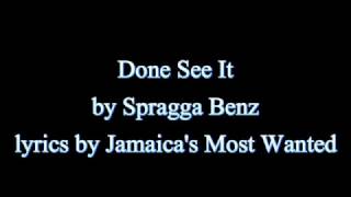 Done See It  Spragga Benz Lyrics Vybz Kartel Diss OLD SKOOL ALERT [upl. by Eelrac]