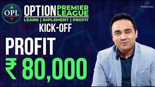 OPL KickOff  Profit ₹80000 [upl. by Leonardo]