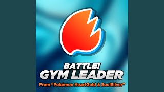 Battle Gym Leader From quotPokémon HeartGold amp SoulSilverquot [upl. by Neyr]