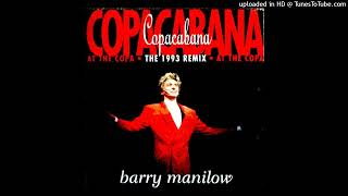 BARRY MANILOW  COPACABANA 1993 EXTENDED REMIX [upl. by Annirac]