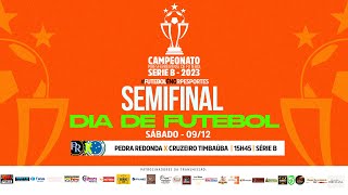 SEMIFINAL  Campeonato Piresferreirense de Futebol Série B  2023 🏆 [upl. by Oznofla170]