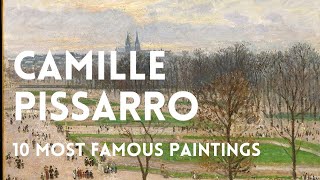 The 10 most famous paintings of Camille Pissarro [upl. by Selemas]