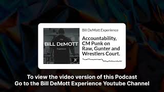 Accountability CM Punk on Raw Gunter and Wrestlers Court  Bill DeMott Experience [upl. by Divadnahtanoj806]