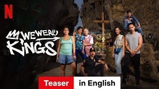 We Were Kings Season 1 Teaser  Trailer in English  Netflix [upl. by Montgomery873]