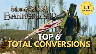 Top 6 Total Conversion Mods for Bannerlord [upl. by Cutcliffe]