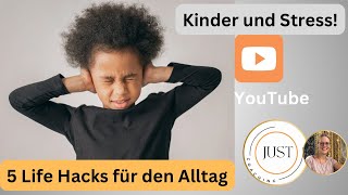 Stress bei Kindern Diese 5 Lifehacks bringen SOFORT Entspannung  Just Coaching  Andrea Just [upl. by Ymassej]