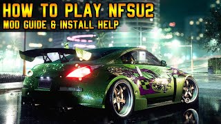 How to get the Best Experience Playing NFSU2 in 2021  Recommended Mods amp Install Guide [upl. by Tony]