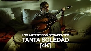 Los Autenticos Decadentes  Tanta soledad video oficial 4k [upl. by Jorgensen]