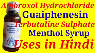 Ambroxol Hydrochloride Guaiphenesin Terbutaline Sulphate and menthol Syrup Uses in Hindi [upl. by Ennyletak453]