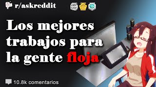 Los mejores trabajos para la gente floja  Preguntas de Reddit en español [upl. by Necyrb371]