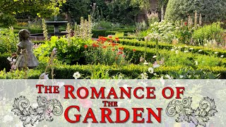 ♥️The Romance of The Garden♥️  30 Minutes of Beautiful Relaxing Gardens to brighten your day🤗☀️ [upl. by Celtic]